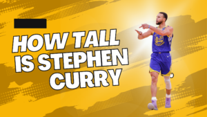 Read more about the article How Tall is Steph Curry? A Detailed Guide About Steph Curry